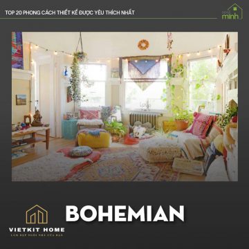 Phong cách thiết kế Bohemian- Vietkit Home