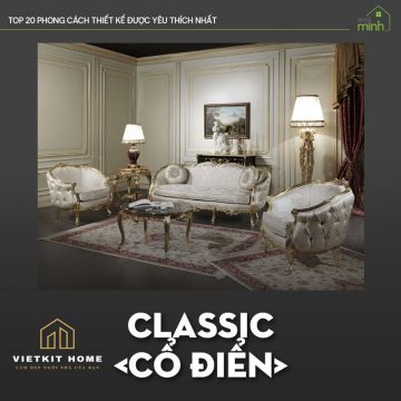 Phong cách thiết kế Classic- Vietkit Home