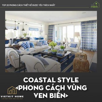 Phong cách thiết kế Coastal style- Vietkit Home