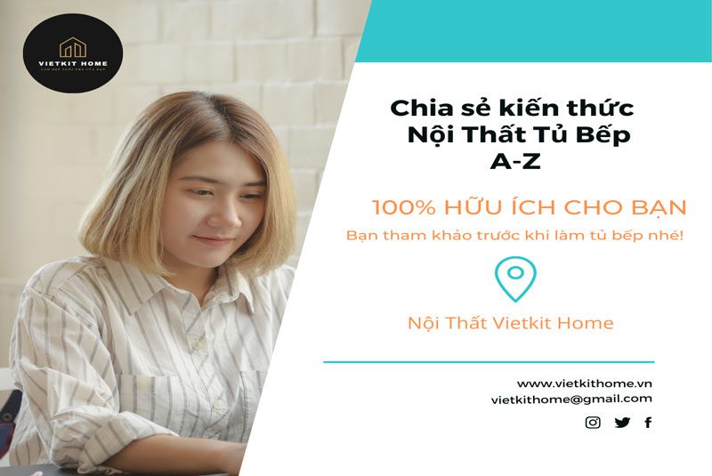 Tổng Hợp A-Z Nội Thất Tủ bếp 100% Bạn Cần Biết- Vietkit Home